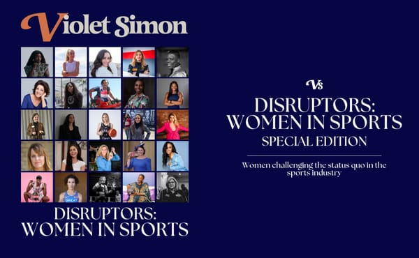 Disruptors: Women in Sports - Challenging the Status Quo On and Off the Field